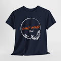 Don’t Wind - Gone Fishing Tee