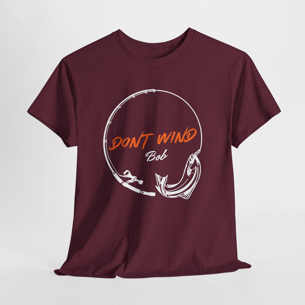 Don’t Wind - Gone Fishing Tee